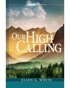 Our High Calling - Evening Devotional