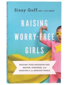 Raising Worry-Free Girls