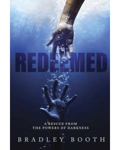 Redeemed: A Rescue from the Powers of Darkness 