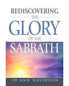 Rediscovering the Glory of the Sabbath