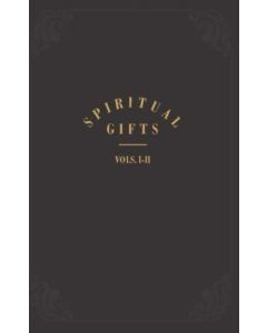 Spiritual Gifts, Volumes 1 & 2