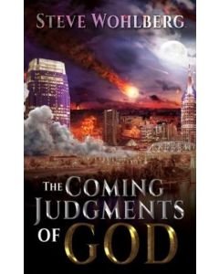 The Coming Judgments of God