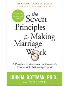 The Seven Principles For Making Marriage Work