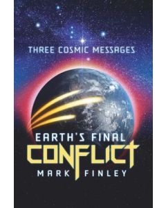 Three Cosmic Messages: Earth's Final Conflict