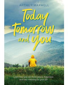 Today, Tomorrow And You