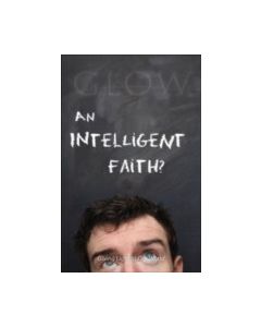 An Intelligent Faith - GLOW Tract #2 (100 PACK)