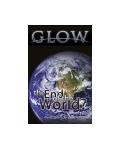 The End of the World - GLOW Tract #10 (100 PACK)