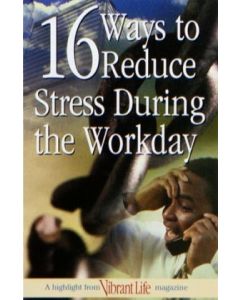 16 Ways to Reduce Stress During the Workday - Vibrant Life Tract (100 PACK)