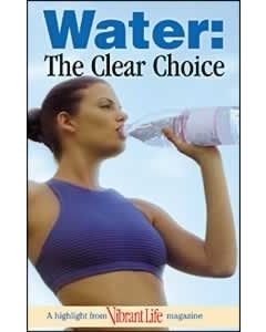 Water: The Clear Choice  - Vibrant Life Tract (100 PACK)