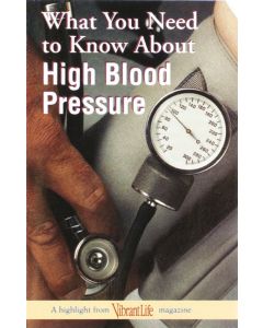 What You Need to Know About High Blood Pressure - Vibrant Life Tract (100 PACK)