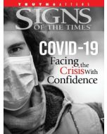 COVID-19: Facing the Crisis with Confidence (Signs of the Times special)