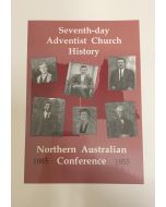 Seventh-day Adventist Church History - Northern Australian Conference