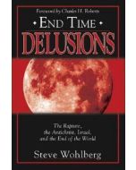 End Time Delusions - Hardcover