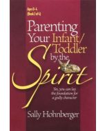 Parenting Your Infant/Toddler by the Spirit