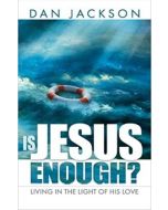 Is Jesus Enough?