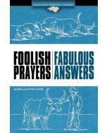 Foolish Prayers Fabulous Answers