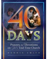 40 Days (Book 08): Prayers and Devotions on God's End Time Church