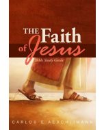 The Faith of Jesus Bible Study Guide