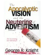 The Apocalyptic Vision and the Neutering of Adventism