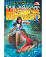 Guide's Greatest Mission Stories