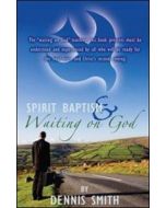 Spirit Baptism & Waiting on God