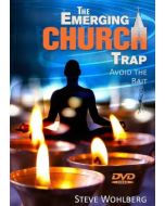 The Emerging Church Trap