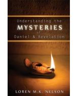 Understanding the Mysteries of Daniel & Revelation