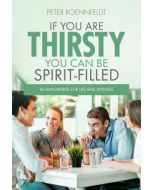 If You Are Thirsty... You Can Be Spirit-filled