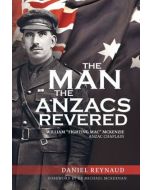 The Man the Anzacs Revered