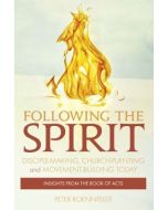 Following the Spirit: Disciple-making, Movement-building and Church-planting Today