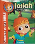 Josiah - Loyalty (Children In The Bible Series)