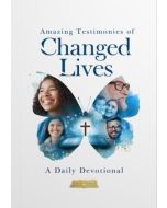 Amazing Testimonies of Changed Lives HC