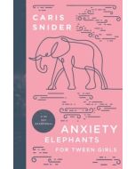 Anxiety Elephants For Tween Girls