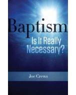 Baptism: Is it Really Necessary? - AF Booklet