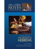 2022 Q1 Ellen G. White Notes - In These Last Days: The Message of Hebrews