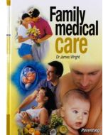 Family Medical Care Volume 1 - Parenting