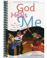 God Heals Me - Study Guide