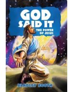 God Said It: The Power of Jesus (Book 13)