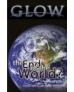 The End of the World - GLOW Tract #10 (100 PACK)