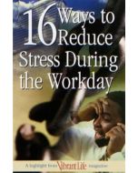 16 Ways to Reduce Stress During the Workday - Vibrant Life Tract (100 PACK)