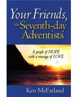 Your Friends, the Seventh-day Adventists